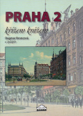 Praha 2 křížem krážem